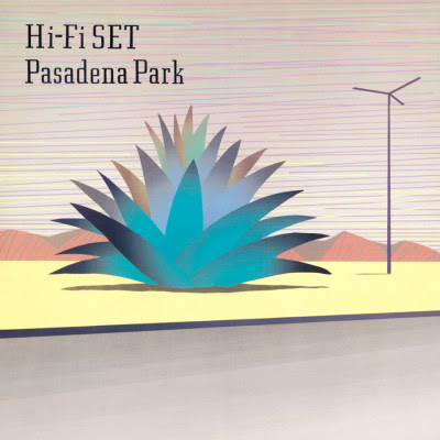 [Album] ハイ・ファイ・セット – Pasadena Park (1984~2014/Flac/RAR)