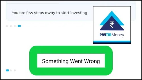 Fix Something Went Wrong Problem Solved Paytm Money App - Mutual Fund