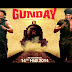 Blockbuster Movie Gunday Release Tomorrow on 14 February