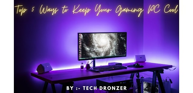 Top 5 Ways To Keep Your Gaming PC Cool (2021)