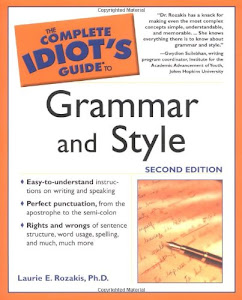 The Complete Idiot's Guide to Grammar And Style, 2nd Edition