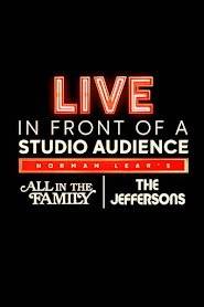 Live in Front of a Studio Audience: Norman Lear's "All in the Family" and "The Jeffersons" (2019)