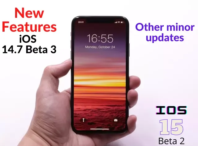 What's New in iOS 14.7 Beta 3 and Other minor updates