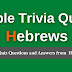 Bible Quiz Questions and Answers from Hebrews