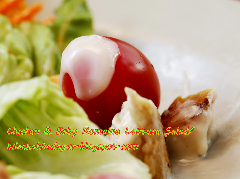 CHICKEN & BABY ROMAINE LETTUCE SALAD  Bila Chah Ke Dapur