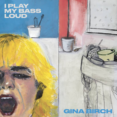 I Play My Bass Loud Gina Birch Album