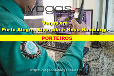 Vagas para Porteiro em Alvorada, Porto Alegre e Novo Hamburgo