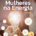 Livro Pioneiro da Editora Leader traz profissionais femininas do setor de Energia