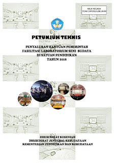 Download Petunjuk Teknis (Juknis) Bantuan Pemerintah Fasilitasi Laboratorium Seni Budaya di Tingkat Satuan Pendidikan (SMA-SMK) Tahun 2018