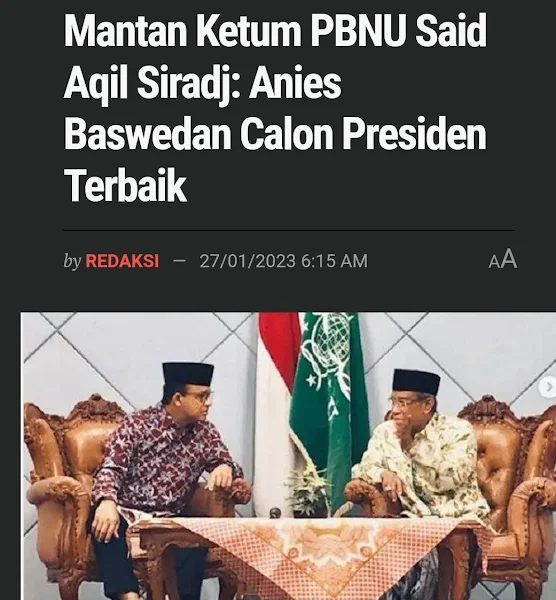 Mantan Ketua Umum PBNU Kyai Said Aqil Siradj menilai Mantan Ketum PBNU Said Aqil Siradj: Anies Baswedan Calon Presiden Terbaik