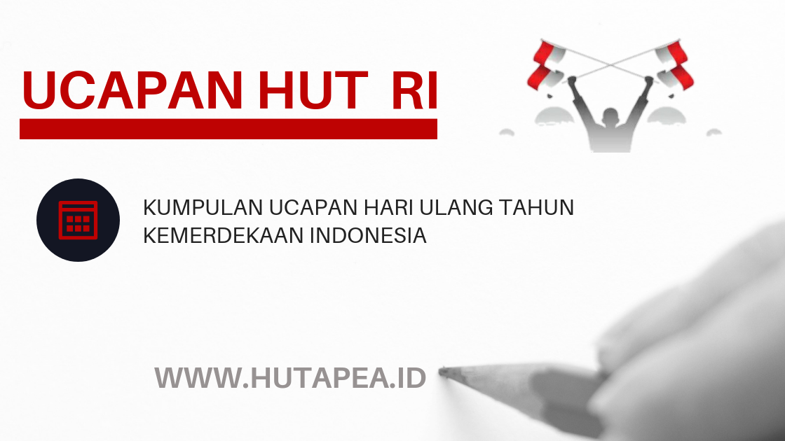 Kumpulan Ucapan Selamat Hari Kemerdekaan Indonesia 