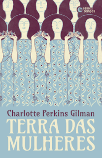 Terra das Mulheres / Charlotte Perkins Gilman