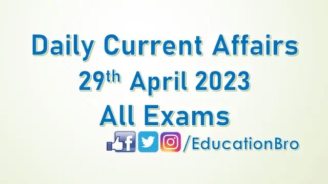 daily-current-affairs-29th-april-2023-for-all-government-examinations