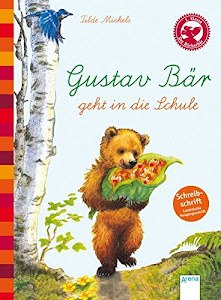 Der Bücherbär: Eine Geschichte für Erstleser: Gustav Bär geht in die Schule, Schreibschrift