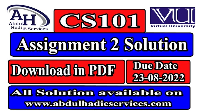 CS101 Assignment 2 Solution Spring 2022 | Download solution in PDF from Website Free Assignment /  GDB