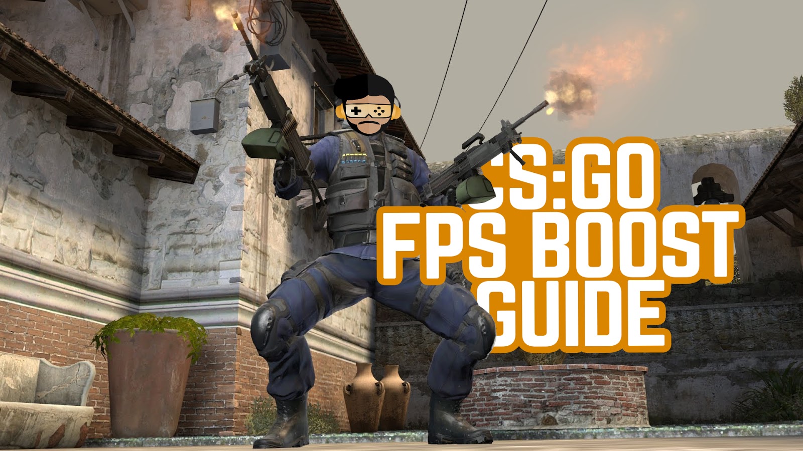 Fps Boost Guide For Counter Strike Global Offensive Joblessfreaks - roblox fps boost pack