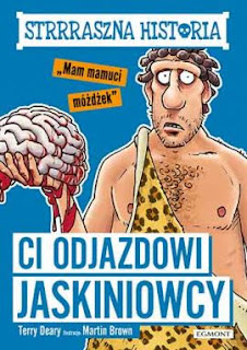 „Ci odjazdowi jaskiniowcy” Terry Deary - recenzja