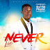 Download - Never Lie by David Praise -@zoneoutnaija