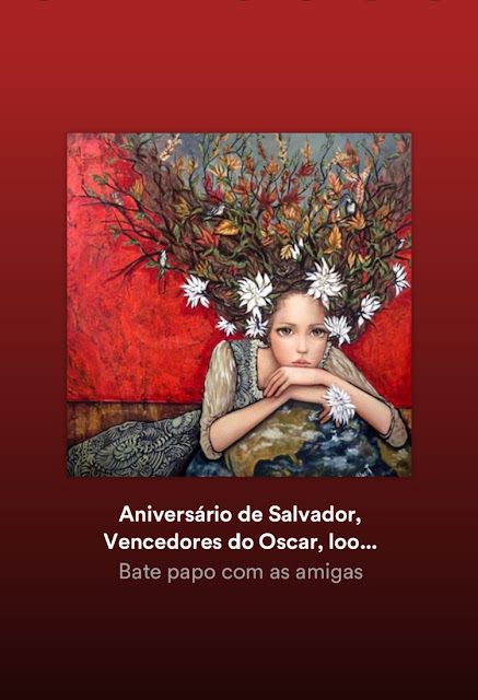 Podcast Bate papo com as amigas:  Aniversário de Salvador, Vencedores do Oscar, looks favoritos da premiação e a tapa da discórdia. Bate papo com as amigas:  Aniversário de Salvador, Vencedores do Oscar, looks favoritos da premiação e a tapa da discórdia.