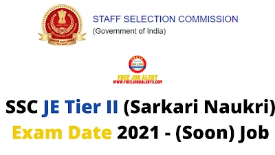 Sarkari Exam: SSC JE Tier II (Sarkari Naukri) Exam Date 2021 - (Soon) Job