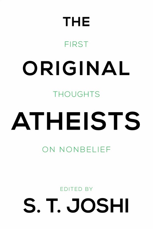 The Original Atheists: First Thoughts on Nonbelief - S.T. Joshi