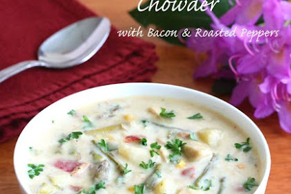 Chicken & Asparagus Chowder with Bacon & Roasted Peppers