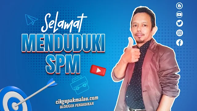 SELAMAT MENDUDUKI SPM DARIPADA PAK MALAU