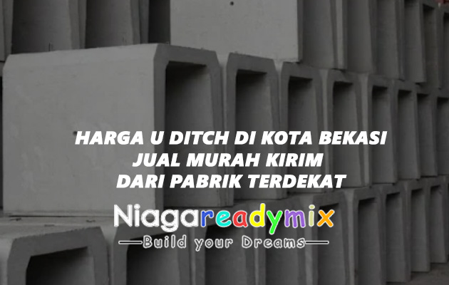 Harga U Ditch Bekasi