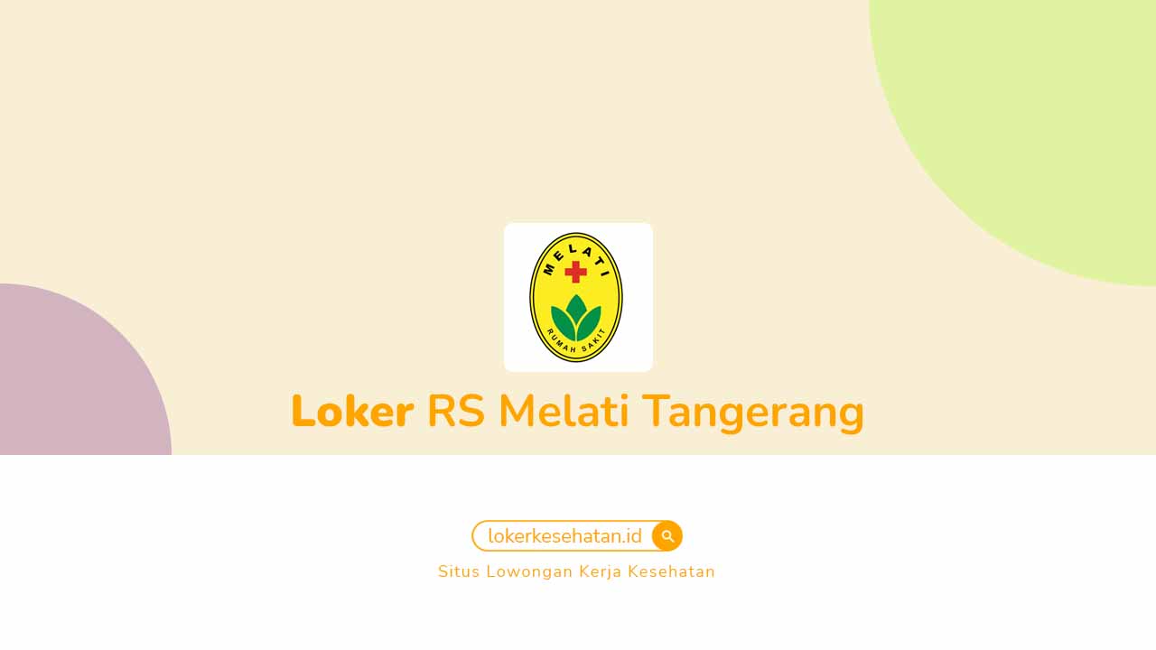 Loker RS Melati Tangerang