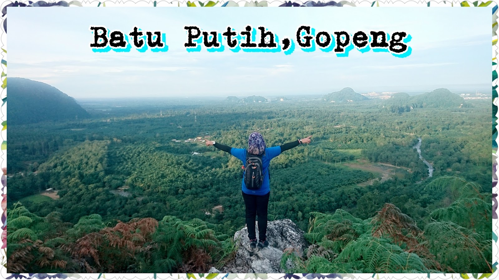 EYPOH HIKER Bukit Batu  Putih  Gopeng