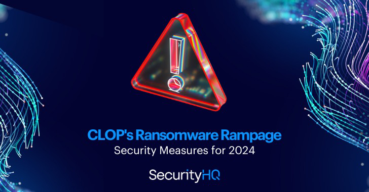 CL0P's Ransomware Rampage - Security Measures for 2024