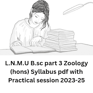 L.N.M.U B.sc part 3 Zoology (hons) Syllabus pdf with Practical session 2023-25