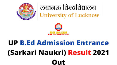 Sarkari Result: UP B.Ed Admission Entrance (Sarkari Naukri) Result 2021 Out