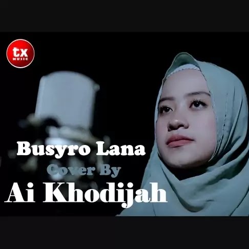 Sholawat: Busyro Lana (بُشْرَى لَنَا) - Ai Khodijah El Mighwar