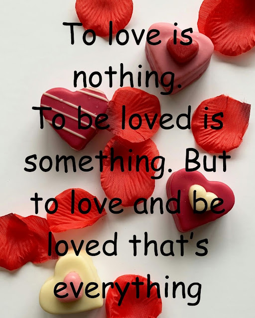 To Love Is Nothing to Be Loved Is Something