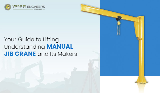 Your Guide to Lifting: Understanding Manual Jib Crane and Its Makers