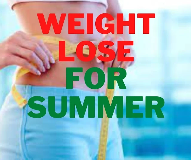 Lose weight for the summer