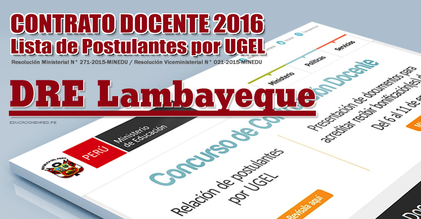 DRE Lambayeque: Lista de Postulantes por UGEL para Plazas Vacantes - Contrato Docente 2016 - www.educacion.regionlambayeque.gob.pe