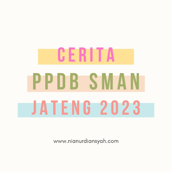 Cerita PPDB SMAN Jateng 2023