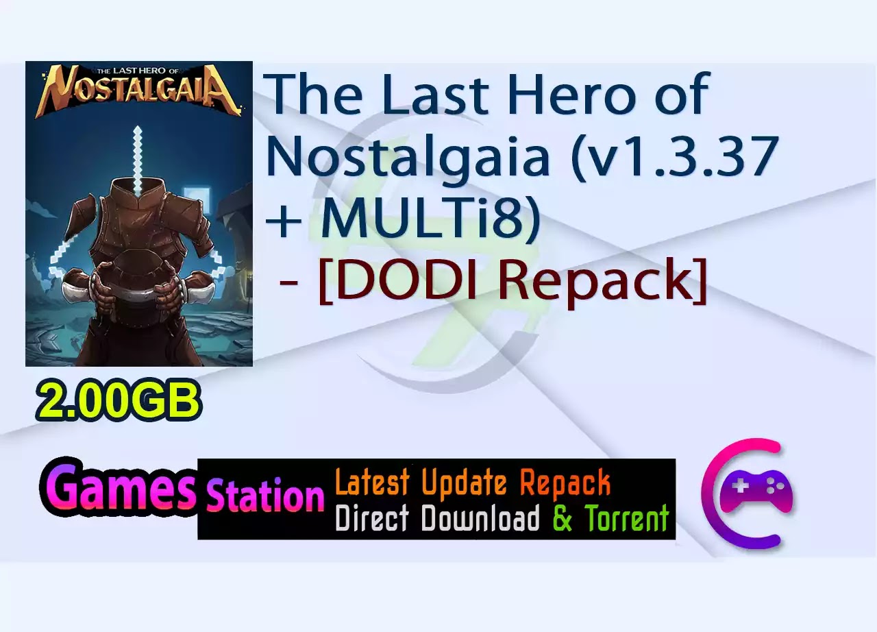 The Last Hero of Nostalgaia (v1.3.37 + MULTi8) – [DODI Repack]
