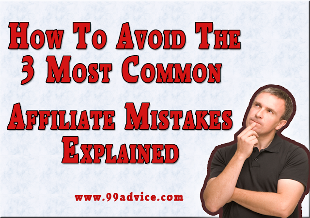  How To Avoid The 3 Most Common Affiliate Mistakes Explained 