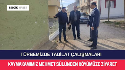 Kaymakamımız Türbe Tadilat Çalışmalarını İnceledi / Selçik Haber