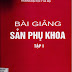 Bài giảng sản phụ khoa tập 1 - Trường ĐHY Hà Nội [PDF]