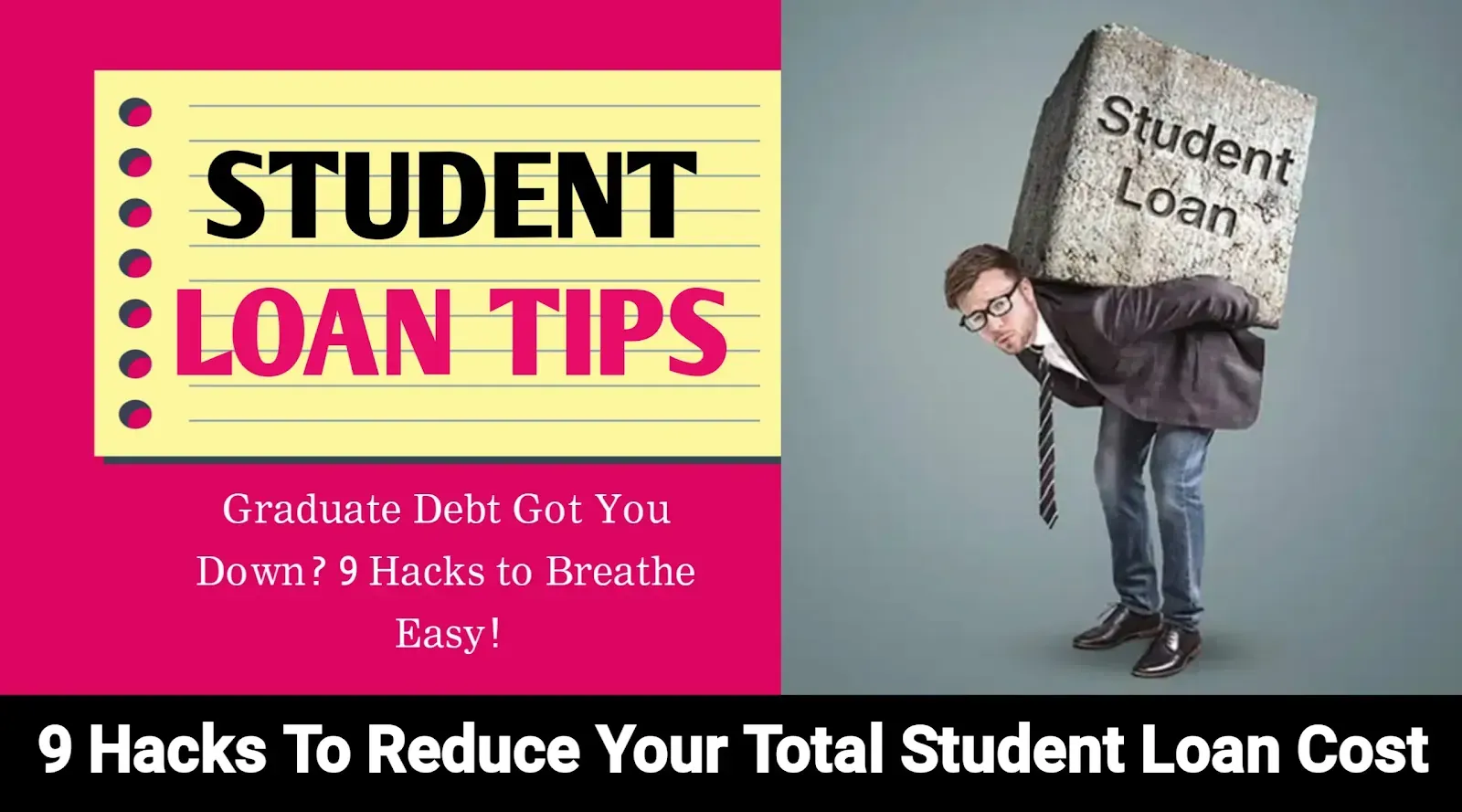 9 Hacks To Reduce Your Total Student Loan Cost