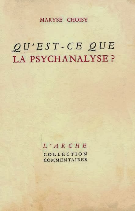 http://marysechoisy.blogspot.fr/2014/01/1950-quest-ce-que-la-psychanalyse.html