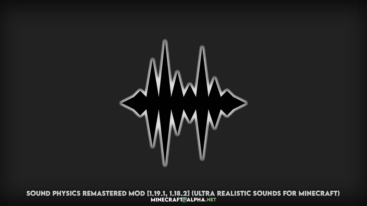 Sound Physics Remastered Mod [1.19.1, 1.18.2] (Ultra Realistic Sounds for Minecraft)