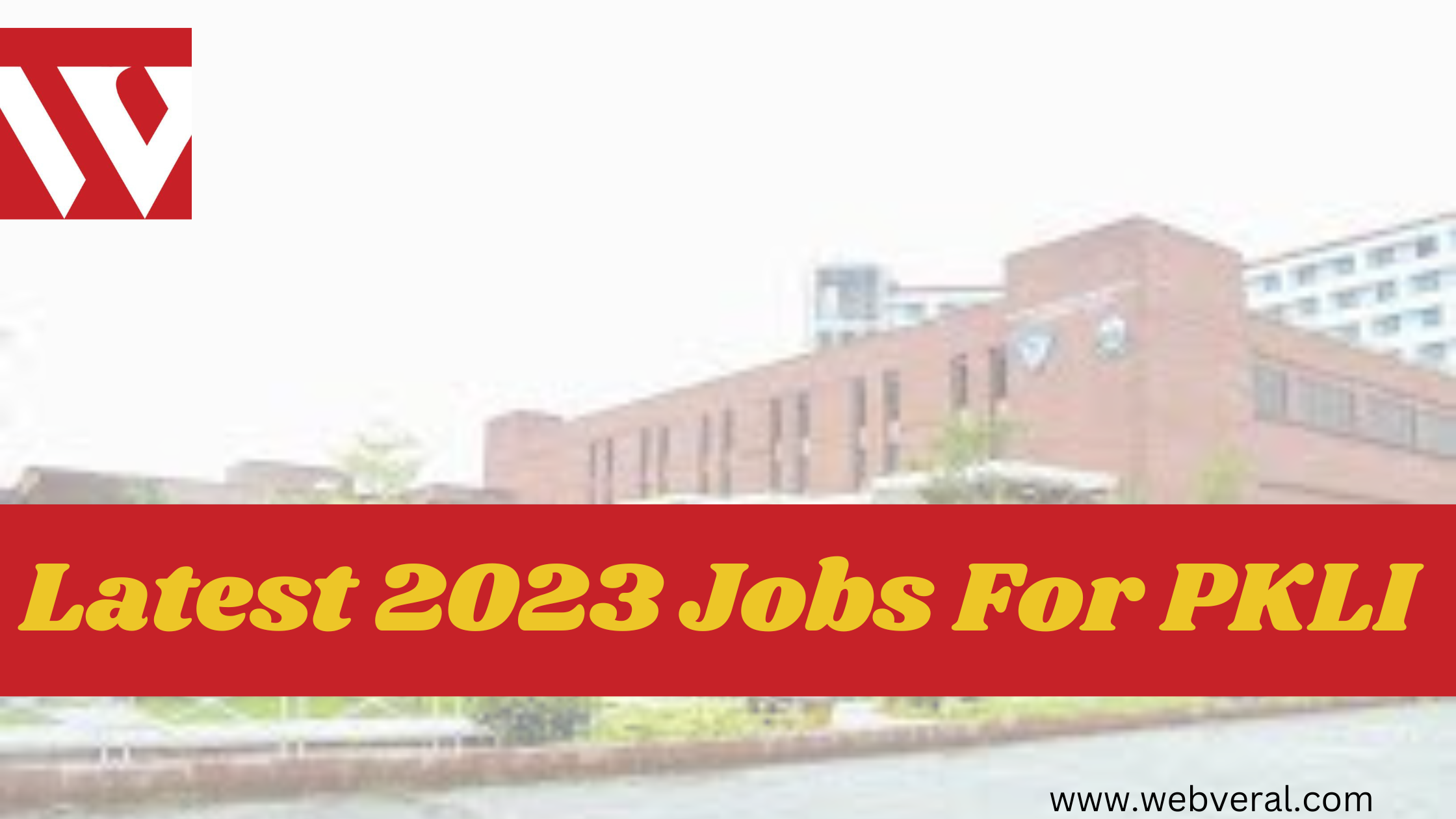 Latest 2023 Jobs For PKLI