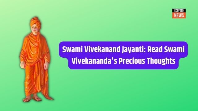 Swami Vivekanand Jayanti: Read Swami Vivekananda's Precious Thoughts