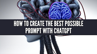 Create the Best Possible Prompt with ChatGPT