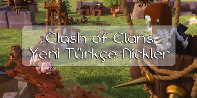 Clash Of Clans Nickleri - Türkçe ve İngilizce Anlamları